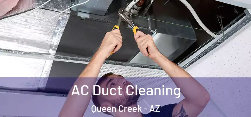  AC Duct Cleaning Queen Creek - AZ