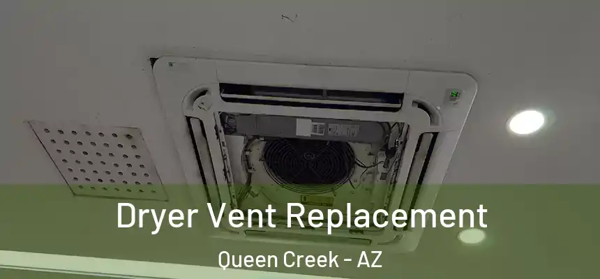  Dryer Vent Replacement Queen Creek - AZ
