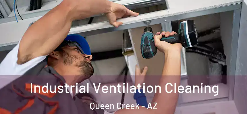  Industrial Ventilation Cleaning Queen Creek - AZ
