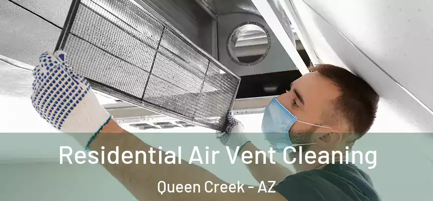 Residential Air Vent Cleaning Queen Creek - AZ